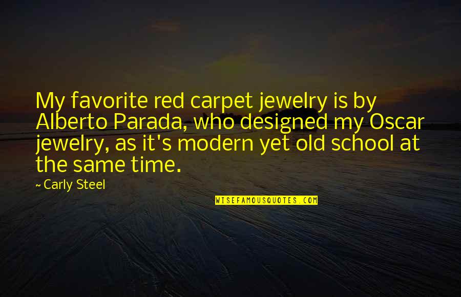 Alberto's Quotes By Carly Steel: My favorite red carpet jewelry is by Alberto Alberto's Quotes By Carly Steel: My favorite red carpet jewelry is by Alberto