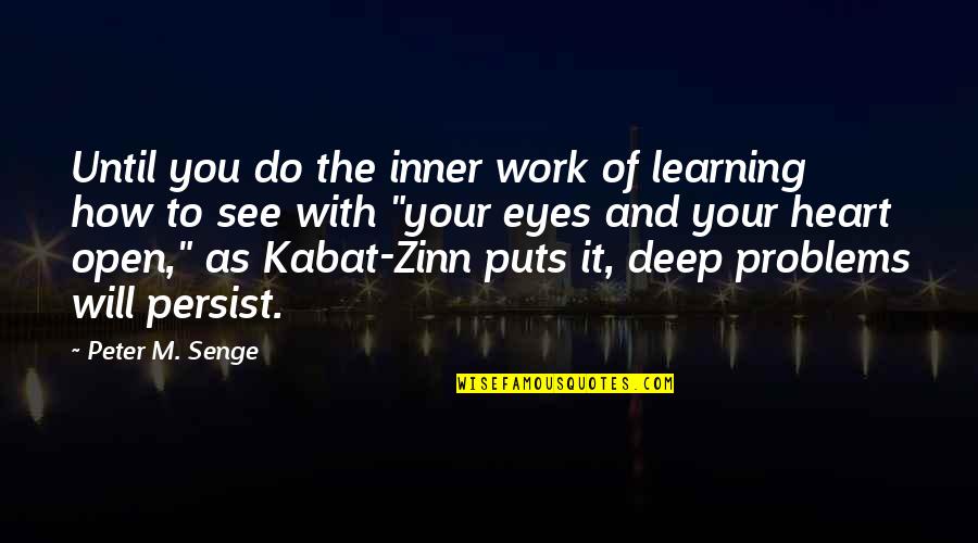 Albinism In Humans Quotes By Peter M. Senge: Until you do the inner work of learning Albinism In Humans Quotes By Peter M. Senge: Until you do the inner work of learning