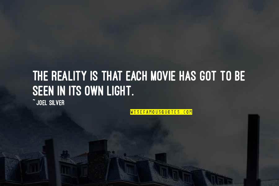 Albizu Library Quotes By Joel Silver: The reality is that each movie has got