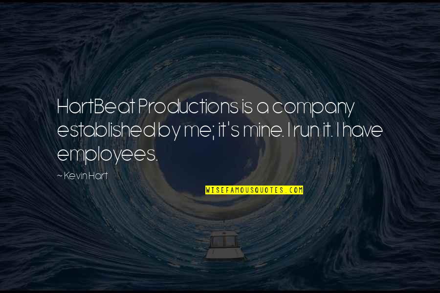 Alborota In English Quotes By Kevin Hart: HartBeat Productions is a company established by me; Alborota In English Quotes By Kevin Hart: HartBeat Productions is a company established by me;