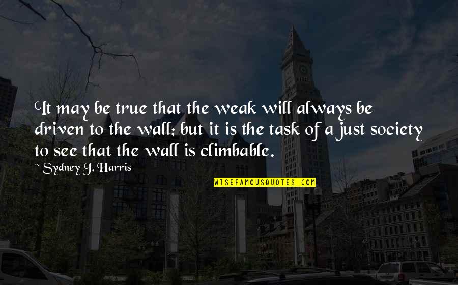 Alborotado Definicion Quotes By Sydney J. Harris: It may be true that the weak will Alborotado Definicion Quotes By Sydney J. Harris: It may be true that the weak will