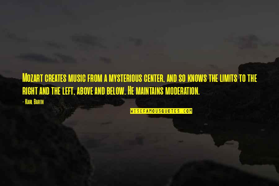 Alborsanews Quotes By Karl Barth: Mozart creates music from a mysterious center, and Alborsanews Quotes By Karl Barth: Mozart creates music from a mysterious center, and
