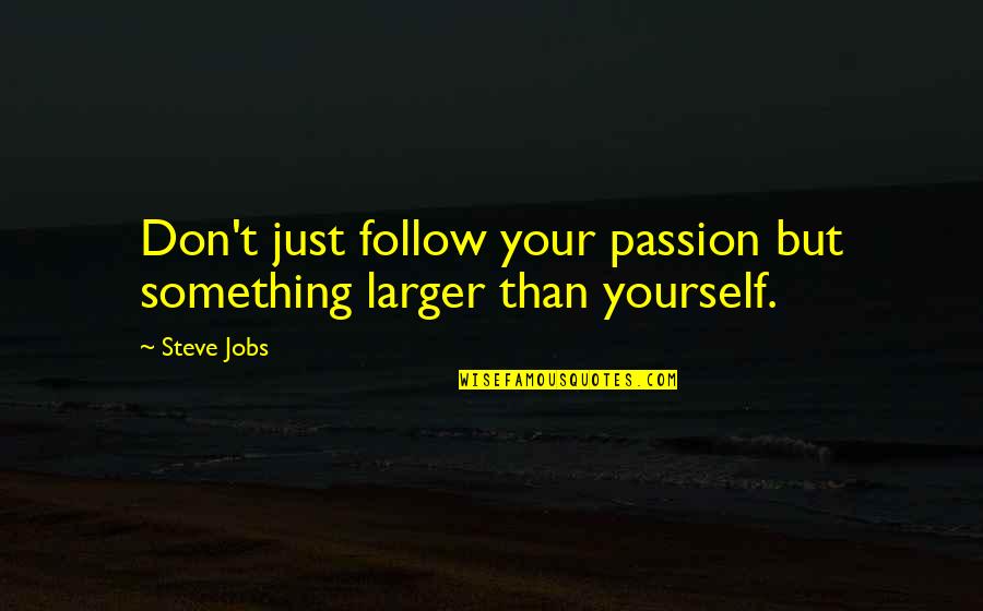 Albridge Reports Quotes By Steve Jobs: Don't just follow your passion but something larger