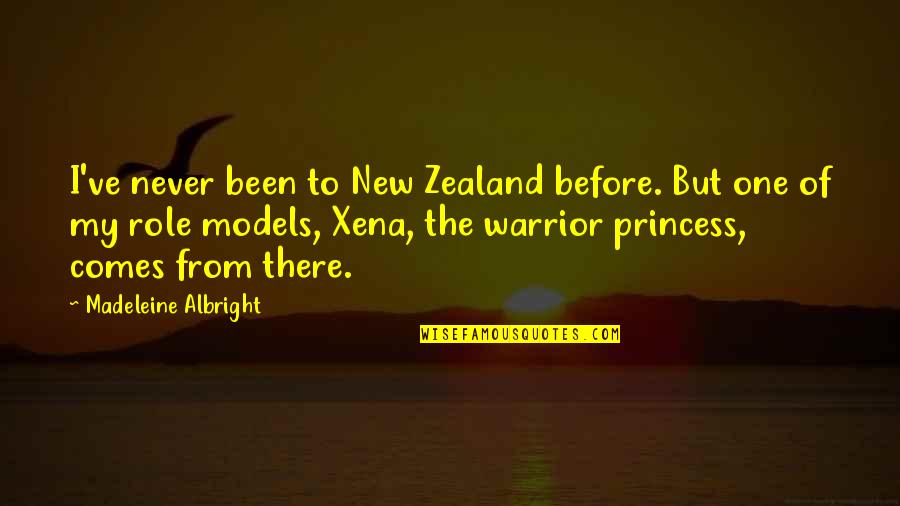 Albright Madeleine Quotes By Madeleine Albright: I've never been to New Zealand before. But
