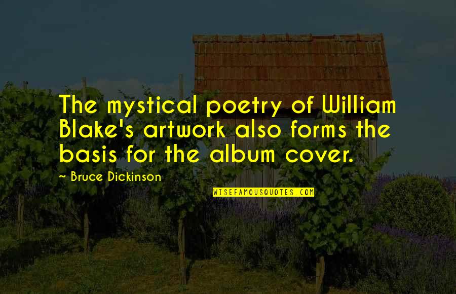 Album Artwork Quotes By Bruce Dickinson: The mystical poetry of William Blake's artwork also