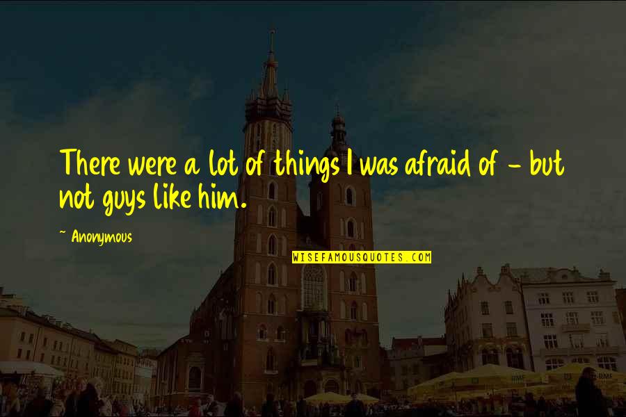 Alcazar De Las Casas Quotes By Anonymous: There were a lot of things I was