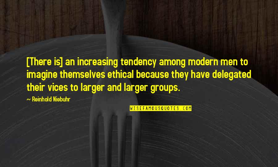 Alcoa Aa Quotes By Reinhold Niebuhr: [There is] an increasing tendency among modern men