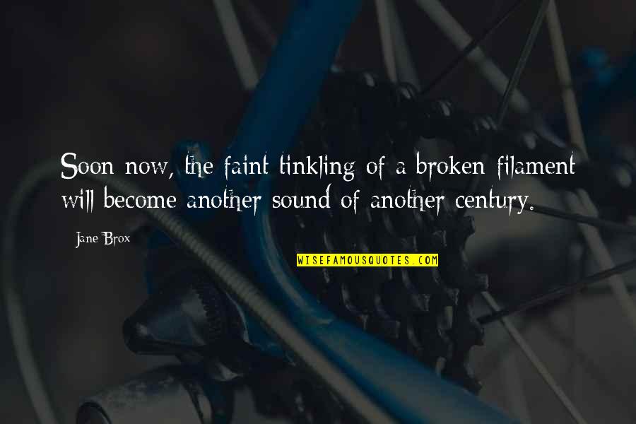 Alcohol Abuse Quotes By Jane Brox: Soon now, the faint tinkling of a broken