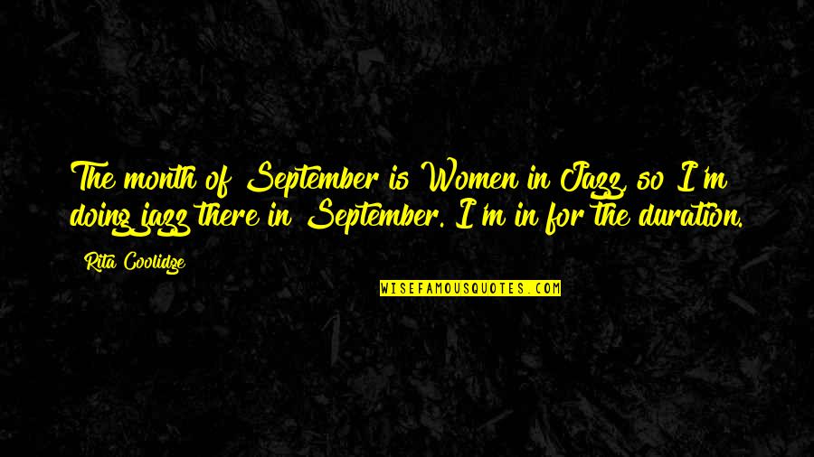 Alcohol Being Bad Quotes By Rita Coolidge: The month of September is Women in Jazz, Alcohol Being Bad Quotes By Rita Coolidge: The month of September is Women in Jazz,