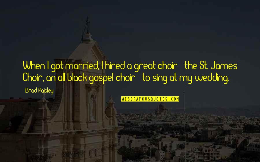 Alcoholismo Y Quotes By Brad Paisley: When I got married, I hired a great Alcoholismo Y Quotes By Brad Paisley: When I got married, I hired a great