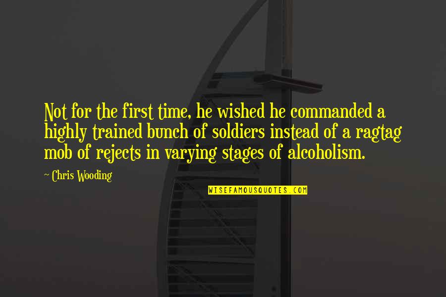Alcoholism's Quotes By Chris Wooding: Not for the first time, he wished he