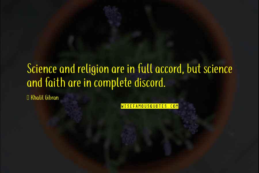 Aldana Owl Quotes By Khalil Gibran: Science and religion are in full accord, but