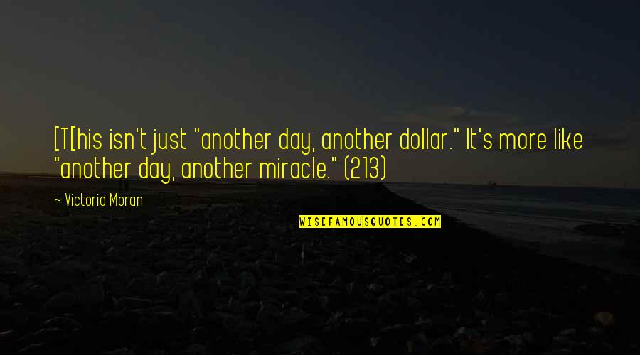 Aldaniti Que Quotes By Victoria Moran: [T[his isn't just "another day, another dollar." It's Aldaniti Que Quotes By Victoria Moran: [T[his isn't just "another day, another dollar." It's