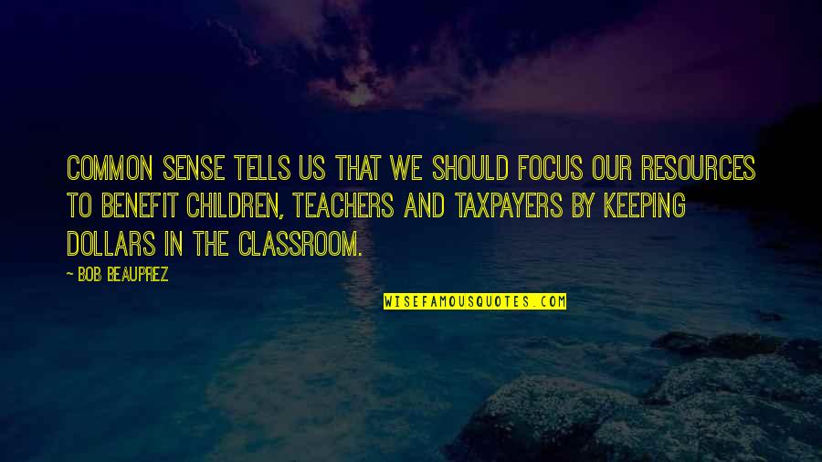 Alden Partridge Quotes By Bob Beauprez: Common sense tells us that we should focus Alden Partridge Quotes By Bob Beauprez: Common sense tells us that we should focus