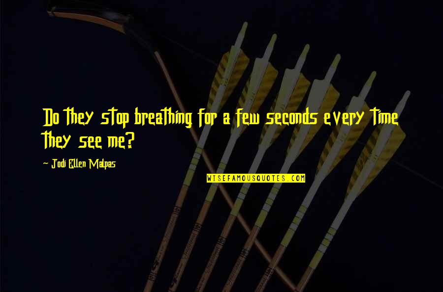 Aldermaston Skips Quotes By Jodi Ellen Malpas: Do they stop breathing for a few seconds Aldermaston Skips Quotes By Jodi Ellen Malpas: Do they stop breathing for a few seconds