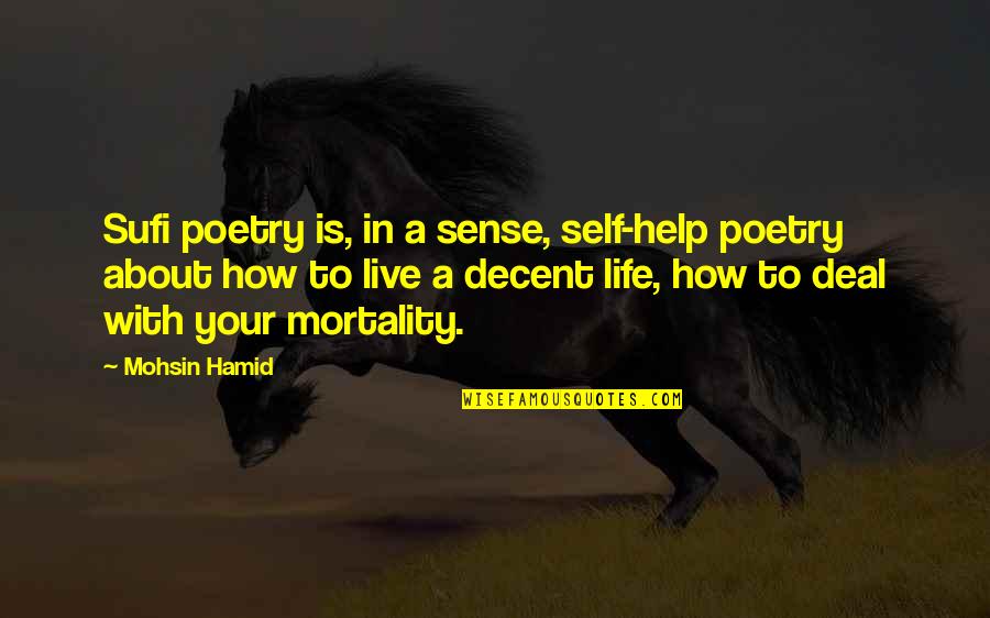 Aldina Quotes By Mohsin Hamid: Sufi poetry is, in a sense, self-help poetry