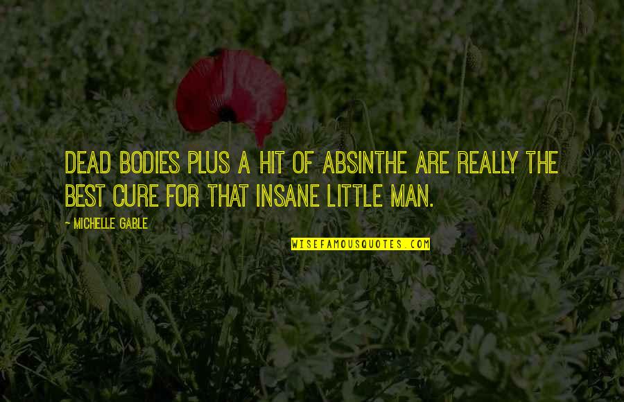 Aldis Grocery Delivery Quotes By Michelle Gable: Dead bodies plus a hit of absinthe are Aldis Grocery Delivery Quotes By Michelle Gable: Dead bodies plus a hit of absinthe are