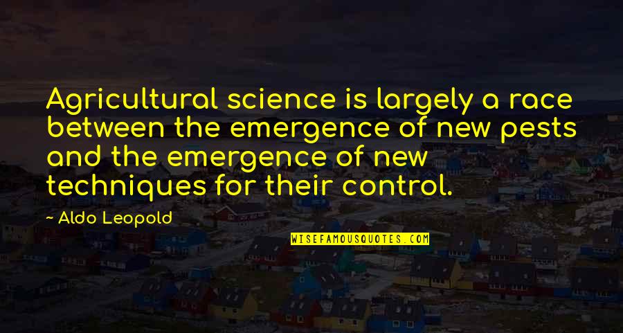 Aldo Leopold Quotes By Aldo Leopold: Agricultural science is largely a race between the Aldo Leopold Quotes By Aldo Leopold: Agricultural science is largely a race between the
