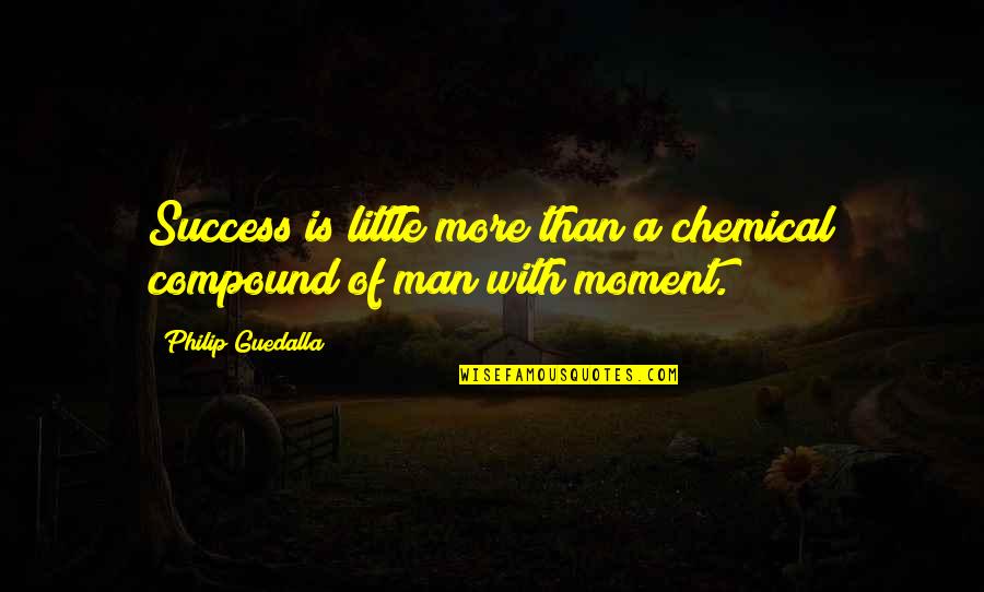 Alds Logo Quotes By Philip Guedalla: Success is little more than a chemical compound