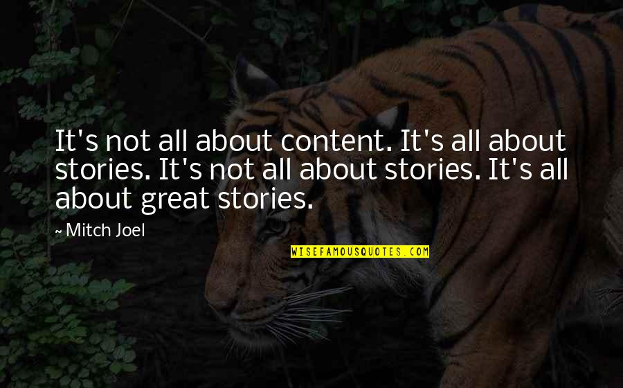 Aldshaw Quotes By Mitch Joel: It's not all about content. It's all about