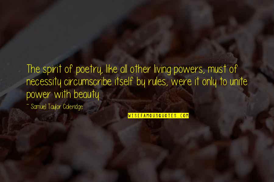 Aldworth Manor Quotes By Samuel Taylor Coleridge: The spirit of poetry, like all other living Aldworth Manor Quotes By Samuel Taylor Coleridge: The spirit of poetry, like all other living