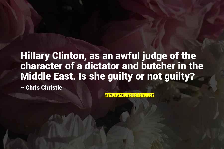 Aleasa Regelui Quotes By Chris Christie: Hillary Clinton, as an awful judge of the