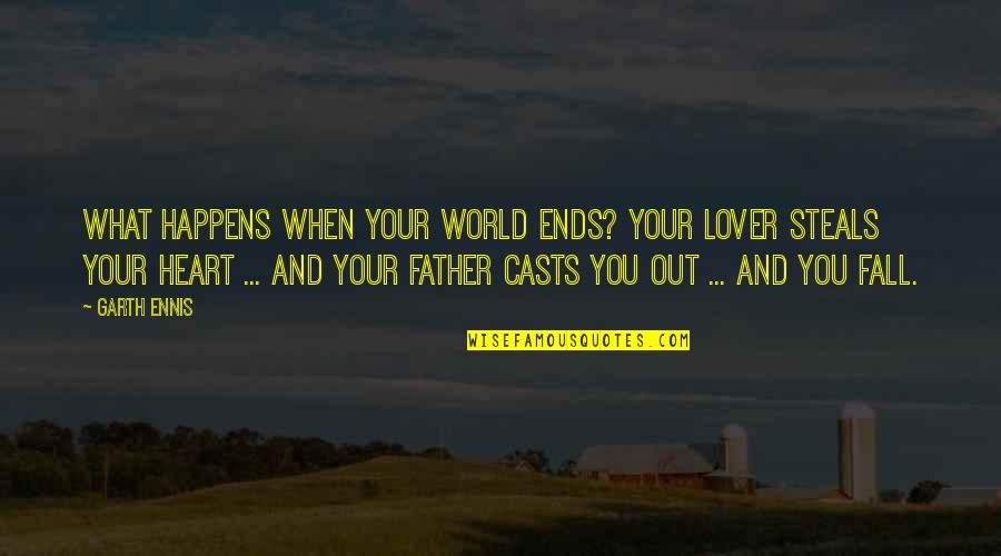 Alecko Kim Quotes By Garth Ennis: What happens when your world ends? Your lover