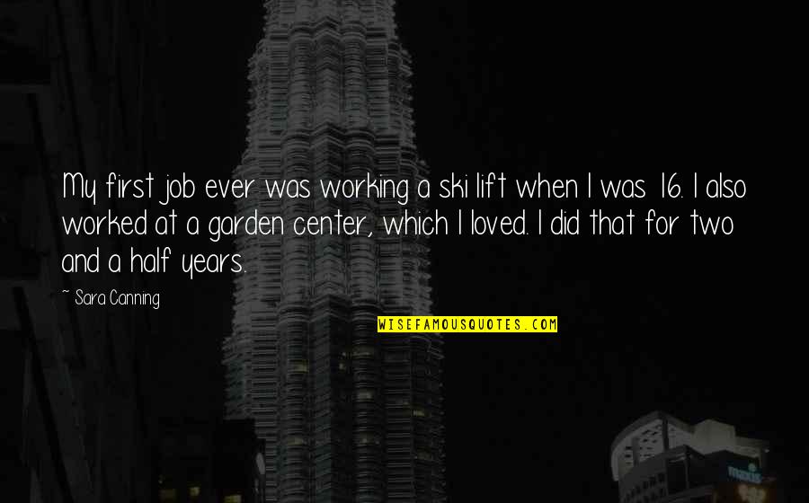Aleena Abbas Quotes By Sara Canning: My first job ever was working a ski