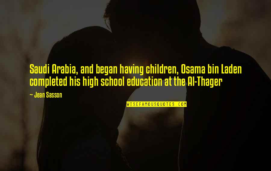 Alegrarse Del Quotes By Jean Sasson: Saudi Arabia, and began having children, Osama bin