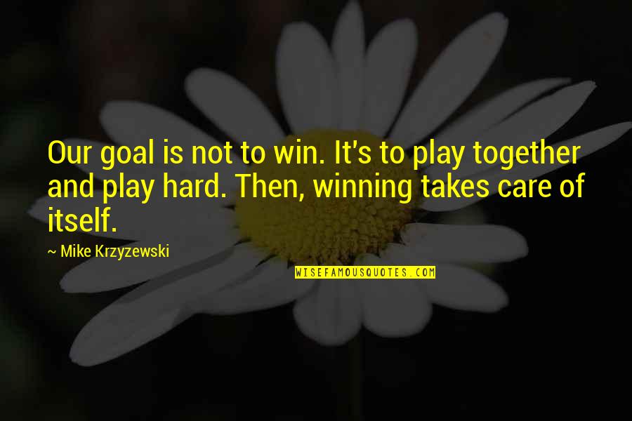 Alegret Classes Quotes By Mike Krzyzewski: Our goal is not to win. It's to Alegret Classes Quotes By Mike Krzyzewski: Our goal is not to win. It's to
