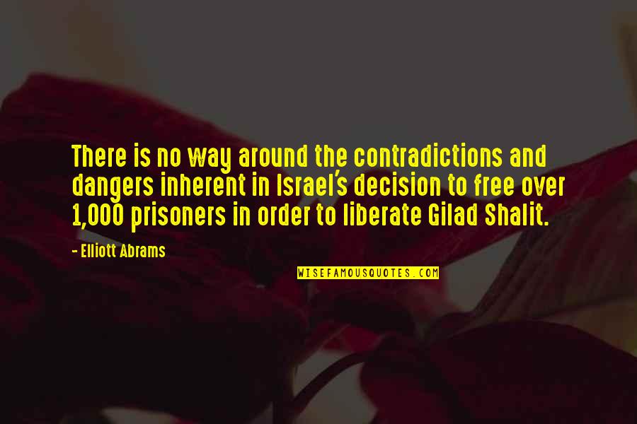 Alejandro Sanz Quotes By Elliott Abrams: There is no way around the contradictions and