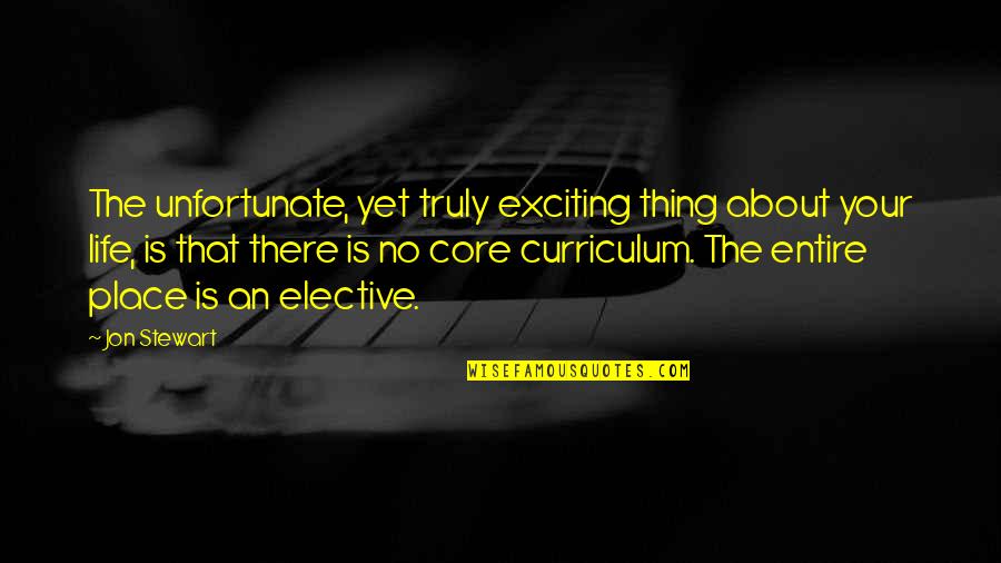 Aleksandruk Quotes By Jon Stewart: The unfortunate, yet truly exciting thing about your Aleksandruk Quotes By Jon Stewart: The unfortunate, yet truly exciting thing about your