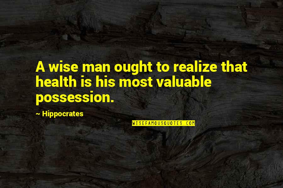 Alekseyev Sh Quotes By Hippocrates: A wise man ought to realize that health