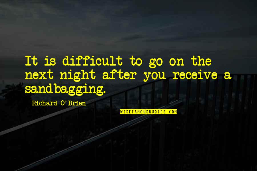 Aleksija Quotes By Richard O'Brien: It is difficult to go on the next