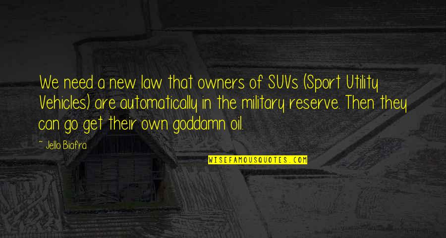 Alemanys 5 Quotes By Jello Biafra: We need a new law that owners of Alemanys 5 Quotes By Jello Biafra: We need a new law that owners of