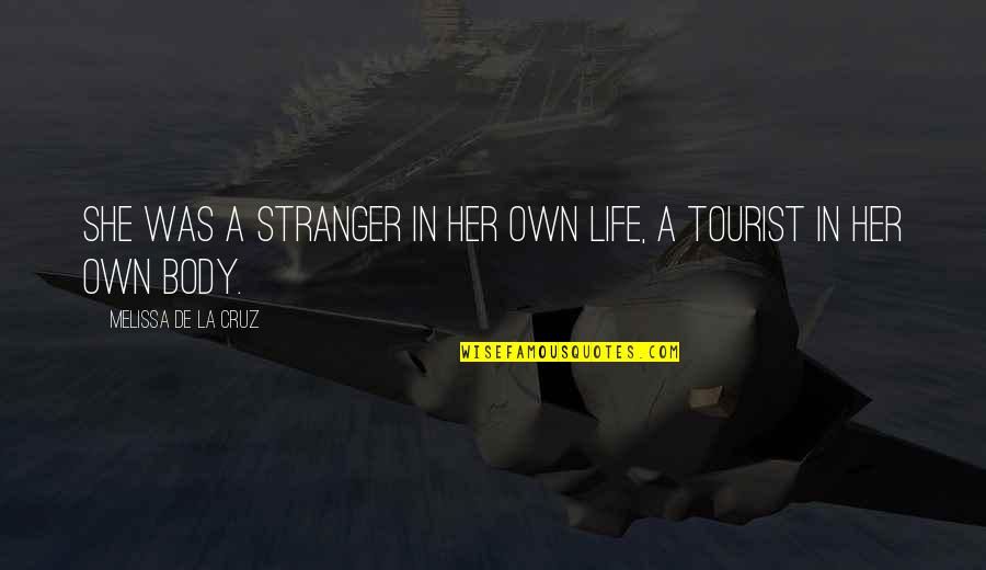 Alen On Quotes By Melissa De La Cruz: She was a stranger in her own life, Alen On Quotes By Melissa De La Cruz: She was a stranger in her own life,