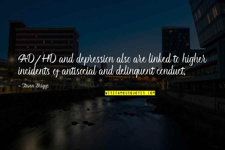 Alentadora In English Quotes By Steven Briggs: AD/HD and depression also are linked to higher Alentadora In English Quotes By Steven Briggs: AD/HD and depression also are linked to higher