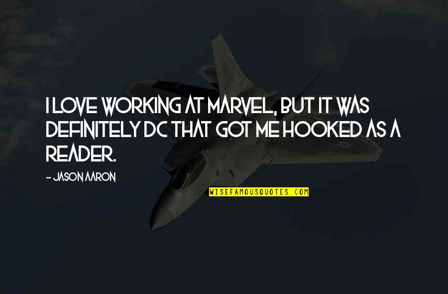 Alergic Quotes By Jason Aaron: I love working at Marvel, but it was