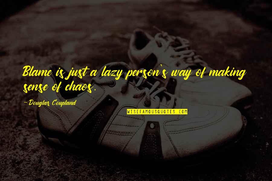 Alessandrini Futbin Quotes By Douglas Coupland: Blame is just a lazy person's way of Alessandrini Futbin Quotes By Douglas Coupland: Blame is just a lazy person's way of