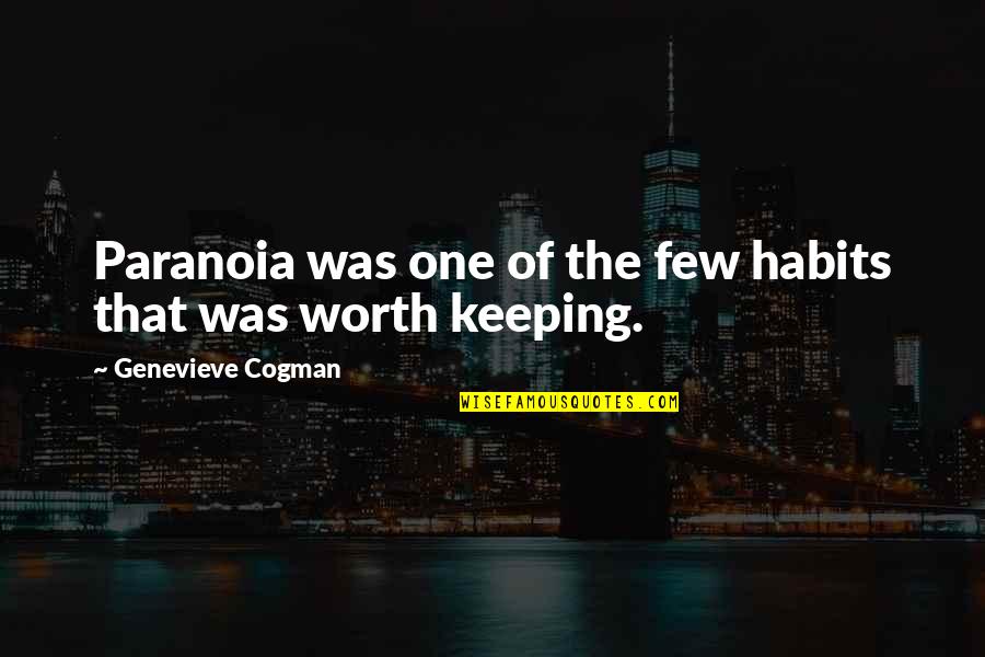Alesse Vs Lo Quotes By Genevieve Cogman: Paranoia was one of the few habits that Alesse Vs Lo Quotes By Genevieve Cogman: Paranoia was one of the few habits that