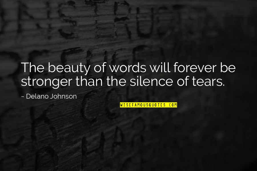 Aletas De Buceo Quotes By Delano Johnson: The beauty of words will forever be stronger