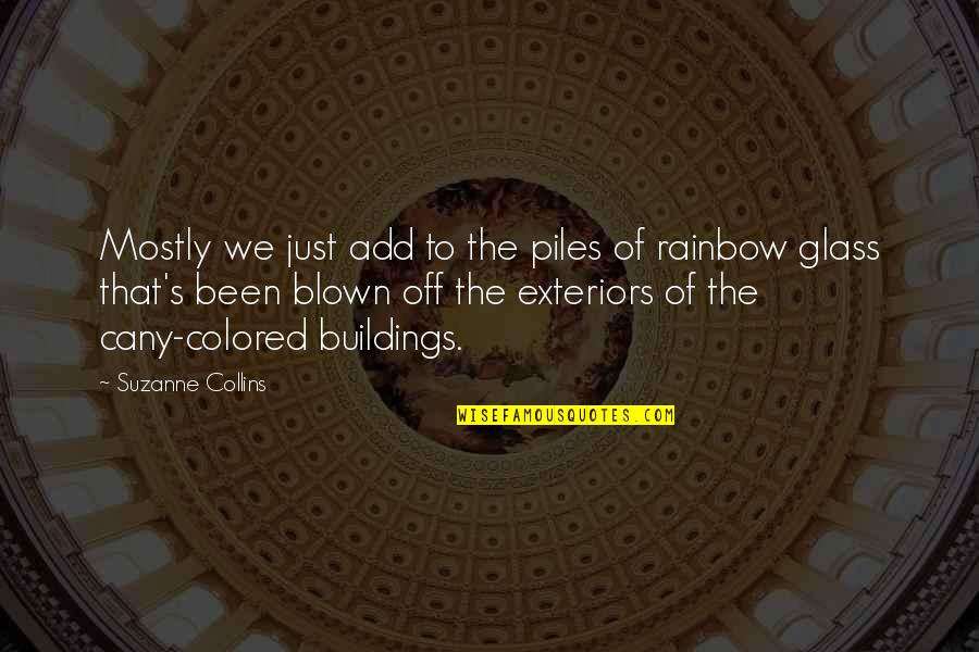 Alevtina Batman Quotes By Suzanne Collins: Mostly we just add to the piles of Alevtina Batman Quotes By Suzanne Collins: Mostly we just add to the piles of