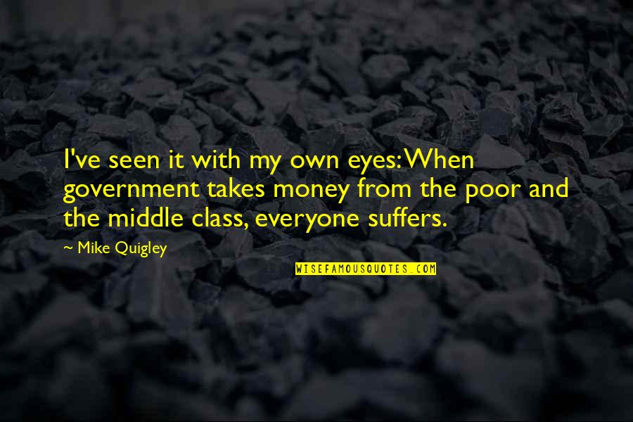 Alex Ich Quotes By Mike Quigley: I've seen it with my own eyes: When Alex Ich Quotes By Mike Quigley: I've seen it with my own eyes: When