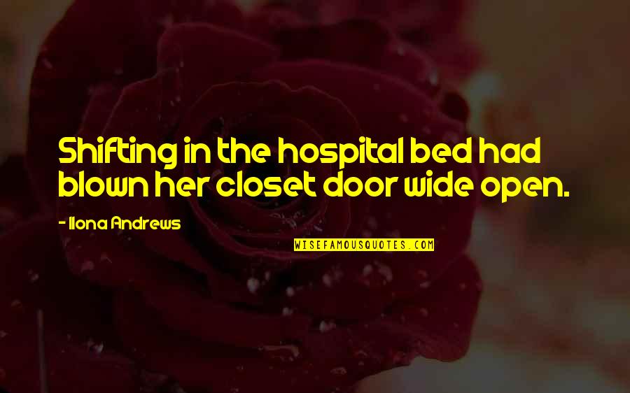 Alex Karev And Jo Wilson Quotes By Ilona Andrews: Shifting in the hospital bed had blown her