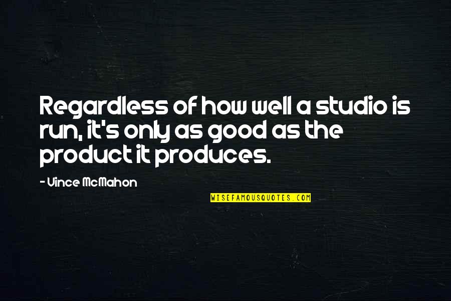 Alex Rider Eagle Strike Quotes By Vince McMahon: Regardless of how well a studio is run,