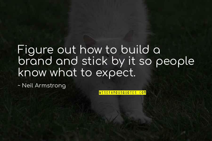 Alex Russo Quotes By Neil Armstrong: Figure out how to build a brand and