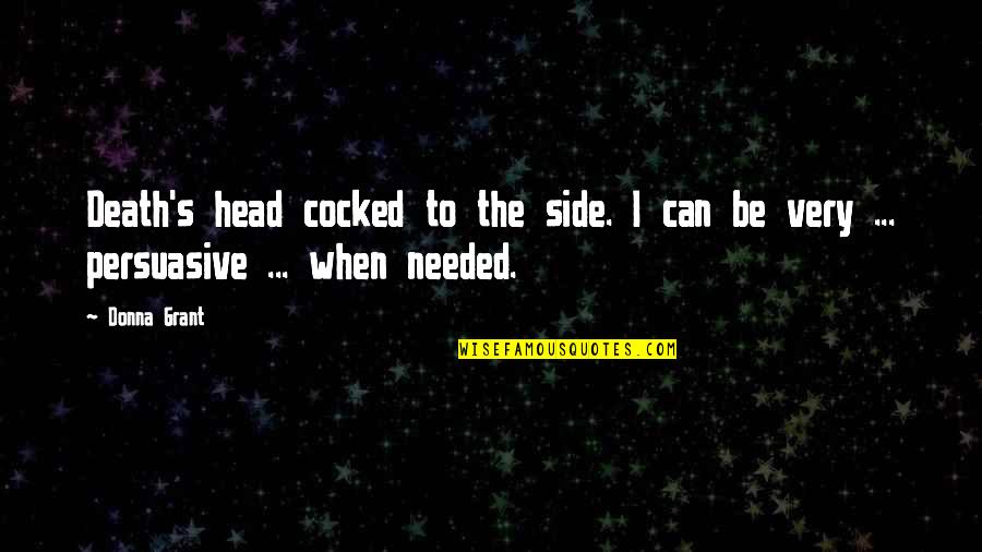 Alex Tan Quotes By Donna Grant: Death's head cocked to the side. I can