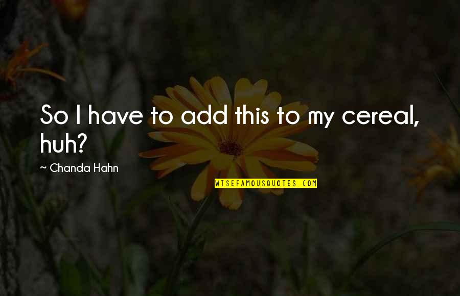 Alex Turner Inspirational Quotes By Chanda Hahn: So I have to add this to my Alex Turner Inspirational Quotes By Chanda Hahn: So I have to add this to my