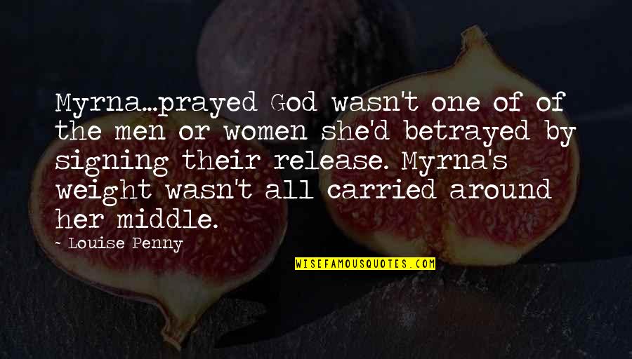 Alex Vause Life Quotes By Louise Penny: Myrna...prayed God wasn't one of of the men Alex Vause Life Quotes By Louise Penny: Myrna...prayed God wasn't one of of the men