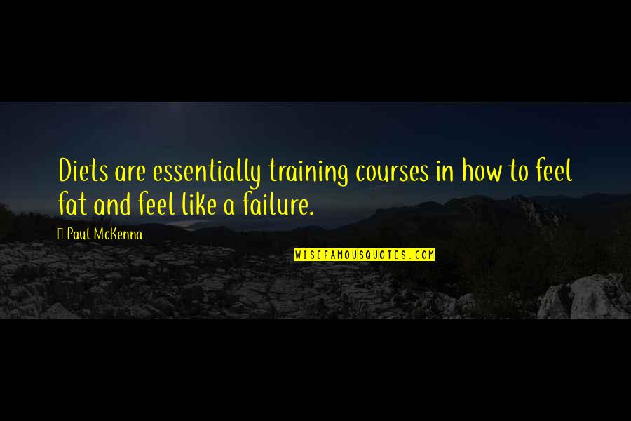Alexandar Quotes By Paul McKenna: Diets are essentially training courses in how to